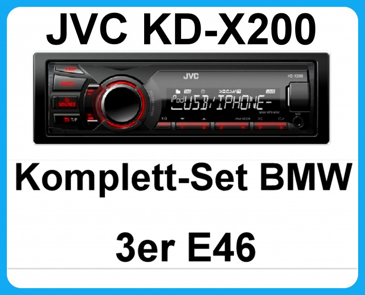 Komplett-Set BMW 3er E46 mit JVC KD-X200 1-DIN Autoradio USB Bluetooth MP3 WMA