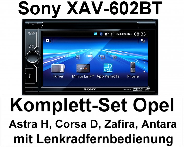 Komplett-Set Opel Astra H Corsa D Zafira B Antara Sony XAV-602BT Bluetooth USB