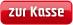 Zur Kasse